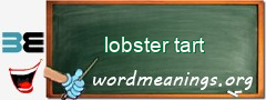 WordMeaning blackboard for lobster tart